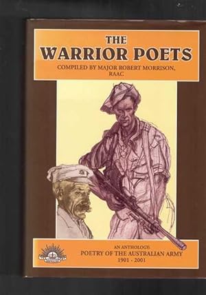 The Warrior Poets. An Anthology: Poetry Of The Australian Army 1901-2001