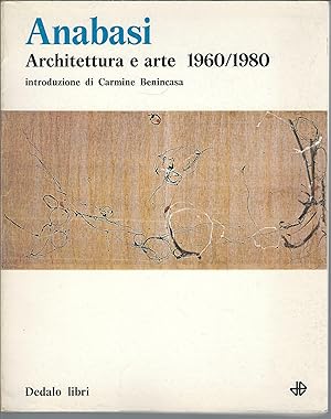 Seller image for ANABASI - ARCHITETTURA E ARTE 1960 / 1980 CATALOGO DI MOSTRA - TERMOLI - 4 LUGLIO - 30 SETTEMBRE 1980 for sale by Libreria Rita Vittadello