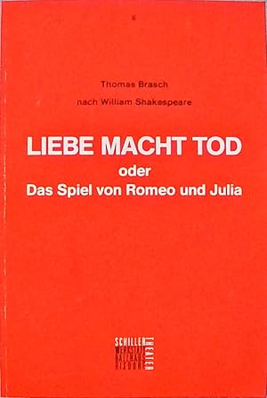 Imagen del vendedor de Liebe Macht Tod oder Das Spiel von Romeo und Julia (Programmbuch Nr. 6) a la venta por Berliner Bchertisch eG