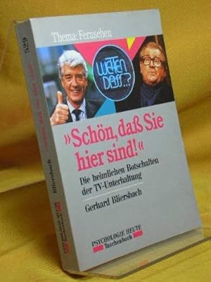 Seller image for Schn, dass Sie hier sind!: Die heimliche Botschaften der TV-Unterhaltung Thema: Fernsehen (Beltz /Quadriga-Taschenbuch) for sale by Gabis Bcherlager