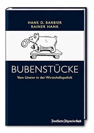 Seller image for Bubenstcke vom Unsinn in der Wirtschaftspolitik for sale by Antiquariat Buchhandel Daniel Viertel