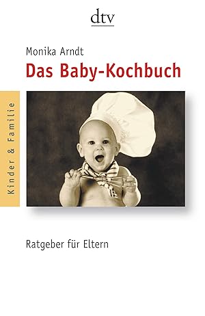 Bild des Verkufers fr Das Baby-Kochbuch gesunde Ernhrung fr Ihr Kind zum Verkauf von Antiquariat Buchhandel Daniel Viertel