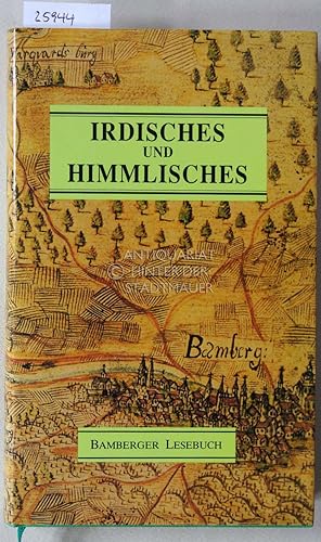 Irdisches und Himmlisches. Bamberger Lesebuch II.
