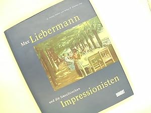 Imagen del vendedor de Max Liebermann und die franzsischen Impressionisten. a la venta por Das Buchregal GmbH
