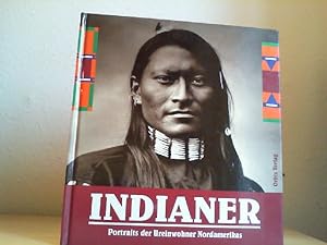 Indianer. Portraits der Ureinwohner Nordamerikas.