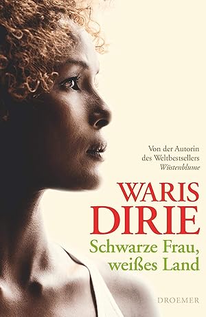 Bild des Verkufers fr Schwarze Frau, weies Land Waris Dirie zum Verkauf von Antiquariat Buchhandel Daniel Viertel