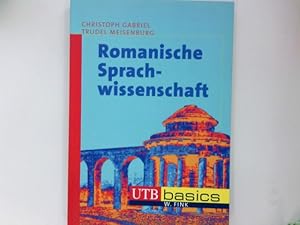 Bild des Verkufers fr Romanische Sprachwissenschaft. Christoph Gabriel/Trudel Meisenburg / UTB ; 2897 zum Verkauf von Antiquariat Buchhandel Daniel Viertel