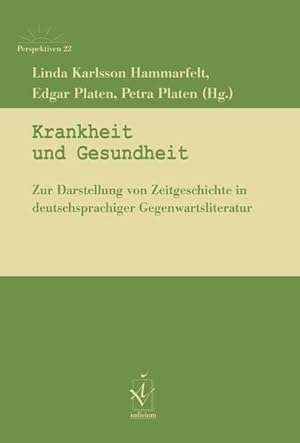 Immagine del venditore per Krankheit und Gesundheit. herausgegeben von Linda Karlsson Hammarfelt, Edgar Platen, Petra Platen / Zur Darstellung von Zeitgeschichte in deutschsprachiger Gegenwartsliteratur ; 12; Perspektiven ; 22 venduto da Antiquariat Buchhandel Daniel Viertel