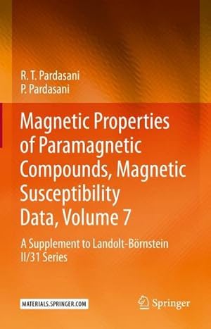 Bild des Verk�ufers f�r Magnetic Properties of Paramagnetic Compounds, Magnetic Susceptibility Data, Volume 7 : A Supplement to Landolt-B�rnstein II/31 Series zum Verkauf von AHA-BUCH GmbH