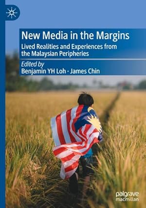 Bild des Verkufers fr New Media in the Margins : Lived Realities and Experiences from the Malaysian Peripheries zum Verkauf von AHA-BUCH GmbH