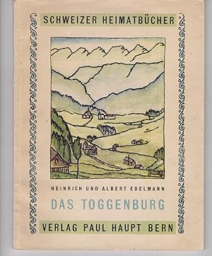 Bild des Verkufers fr Das Toggenburg: Landschaft - Geschichte - Volkskunst. (Reihe: Schweizer Heimatbcher, Bd. 52). zum Verkauf von Homburger & Hepp