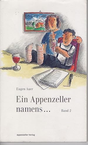 Bild des Verkufers fr Ein Appenzeller namens ., Bd. 2. zum Verkauf von Homburger & Hepp
