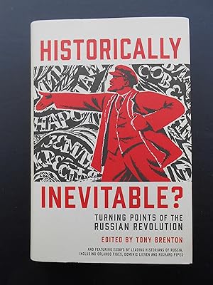 Seller image for HISTORICALLY INEVITABLE? Turning Points of the Russian Revolution. for sale by J. R. Young