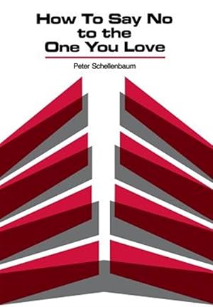 Bild des Verkufers fr How to Say No to the One You Love zum Verkauf von GreatBookPrices