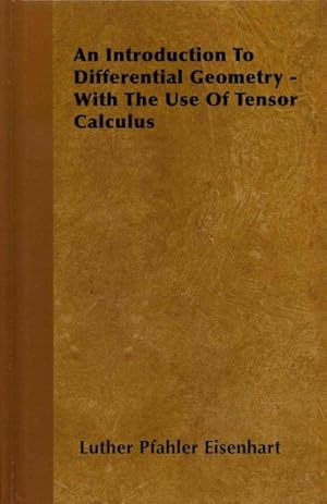 Seller image for Introduction to Differential Geometry : With Use of the Tensor Calculus for sale by GreatBookPrices