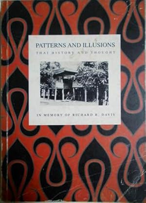 Seller image for Patterns and Illusions: Thai History and Thought for sale by SEATE BOOKS