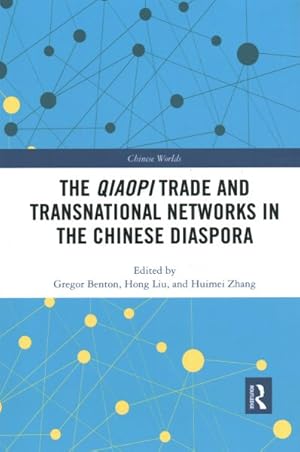 Imagen del vendedor de Qiaopi Trade and Transnational Networks in the Chinese Diaspora a la venta por GreatBookPrices