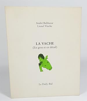Seller image for La vache (En gros et en dtail) for sale by Librairie L'Autre sommeil
