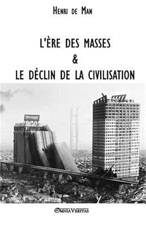 Bild des Verkufers fr L're des masses et le dclin de la civilisation -Language: french zum Verkauf von GreatBookPrices