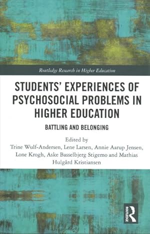 Immagine del venditore per Students' Experiences of Psychosocial Problems in Higher Education : Battling and Belonging venduto da GreatBookPrices