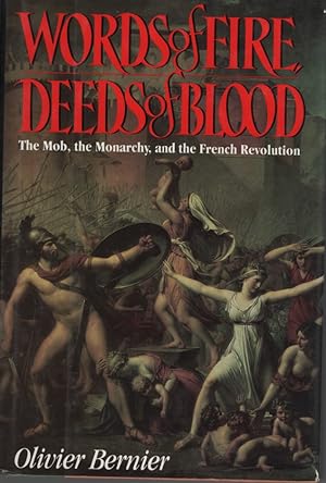 Seller image for Words of Fire, Deeds of Blood - the Mob, the Monarchy and the French Revolution for sale by Dromanabooks
