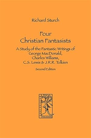 Imagen del vendedor de Four Christian Fantasists A Study Of The a la venta por GreatBookPrices