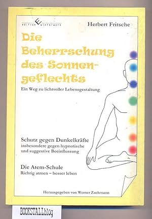 Seller image for Die Beherrschung des Sonnengeflechts : Ein Weg zu lichtvoller Lebensgestaltung for sale by BOOKSTALLblog