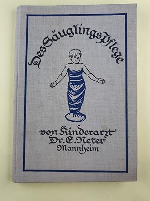 Des Säuglings Pflege und Ernährung.