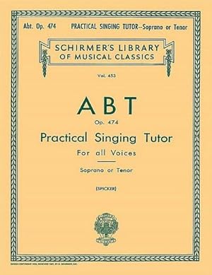 Image du vendeur pour Practical Singing Tutor, Op. 474: Schirmer Library of Classics Volume 453 Voice Technique mis en vente par AHA-BUCH GmbH