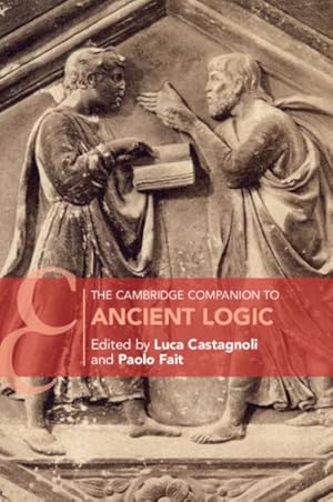 Bild des Verkufers fr Cambridge Companion to Ancient Logic zum Verkauf von GreatBookPrices