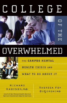 Seller image for College of the Overwhelmed: The Campus Mental Health Crisis and What to Do about It (Paperback or Softback) for sale by BargainBookStores