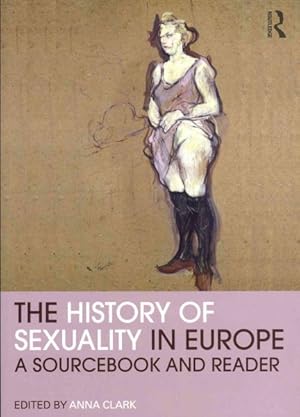 Seller image for History of Sexuality in Europe : A Sourcebook and Reader for sale by GreatBookPrices
