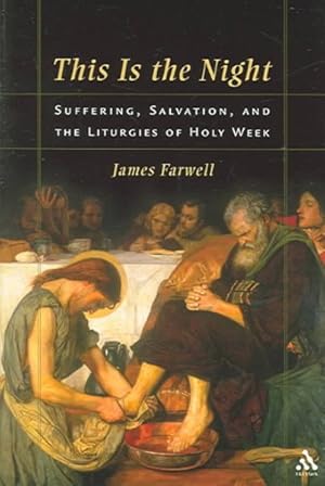 Image du vendeur pour This Is The Night : Suffering, Salvation, And The Liturgies Of Holy Week mis en vente par GreatBookPricesUK