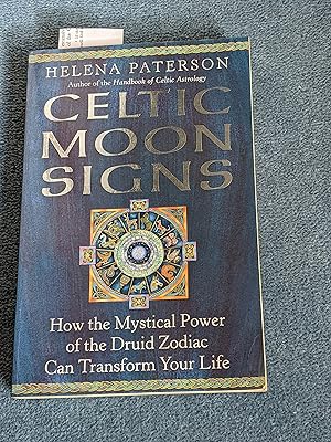 Seller image for Celtic Moon Signs: How the Mystical Power of the Druid Zodiac Can Transform Your Life for sale by East Kent Academic