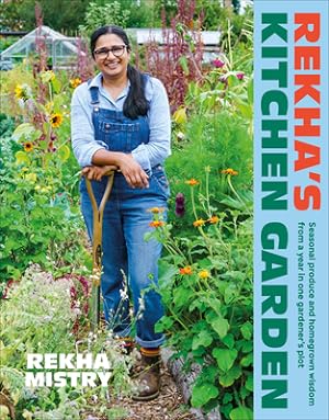 Bild des Verkufers fr Rekha's Kitchen Garden: Seasonal Produce and Homegrown Wisdom from a Year in One Gardener's Plot (Hardback or Cased Book) zum Verkauf von BargainBookStores