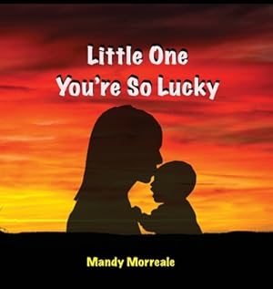 Immagine del venditore per Little One You're So Lucky (Hardback or Cased Book) venduto da BargainBookStores