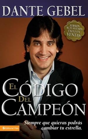 Imagen del vendedor de El c digo del campe n/ The Champion's Code : Siempre que quieras podrás cambiar tu estrella/ You Can Change Your Destiny -Language: Spanish a la venta por GreatBookPricesUK