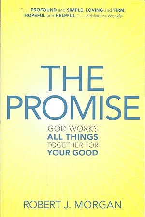 Imagen del vendedor de The Promise: God Works All Things Together for Your Good a la venta por Charing Cross Road Booksellers