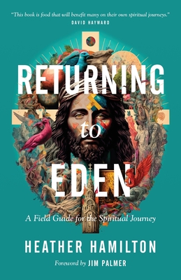 Seller image for Returning to Eden: A Field Guide for the Spiritual Journey (Paperback or Softback) for sale by BargainBookStores