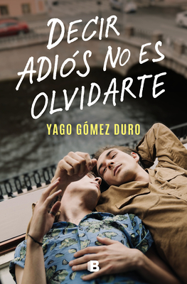 Seller image for Decir Adi�s No Es Olvidarte / To Say Goodbye Is Not to Forget You (Paperback or Softback) for sale by BargainBookStores