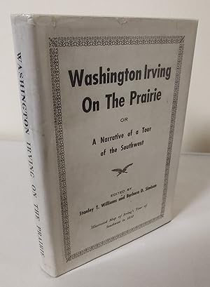 Washington Irving on the Prairie; or a narrative of a tour of the Southwest in the year 1832