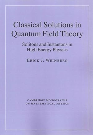 Immagine del venditore per Classical Solutions in Quantum Field Theory : Solitons and Instantons in High Energy Physics venduto da GreatBookPrices