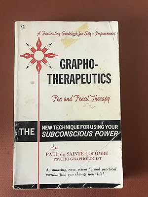 Seller image for Grapho Therapeutics: Pen and Pencil Therapy the New Technique for using your Subconcious Power for sale by Sheapast Art and Books