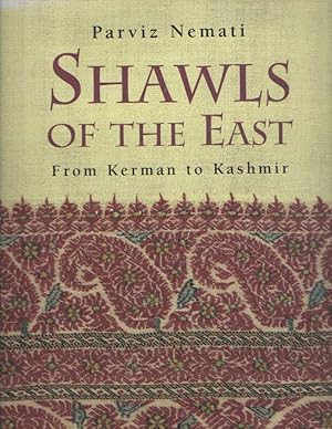 Shawls of the East from Kerman to Kashmir