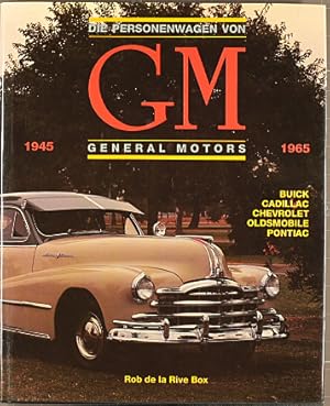 Die Personenwagen von General Motors 1945-1965. Buick - Cadillac - Pontiac - Oldsmobile - Chevrolet