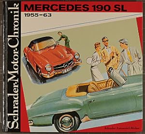 Mercedes-Benz 190 SL : 1955 - 63 ; e. Dokumentation. von Walter Zeichner / Schrader-Motor-Chronik...