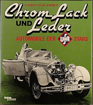 Bild des Verkufers fr Chrom, Lack und Leder : Automobile der UFA-Stars. Rupert Stuhlemmer zum Verkauf von Peters Buchkontor