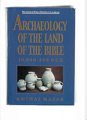 ARCHAEOLOGY OF THE LAND OF THE BIBLE 10,000~586 B.C.E.