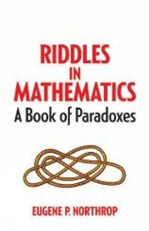 Imagen del vendedor de Riddles in Mathematics : A Book of Paradoxes a la venta por Smartbuy