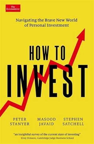 Seller image for How to Invest : Navigating the brave new world of personal investment for sale by Smartbuy